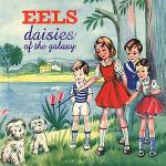 copertina EELS Daisies Of The Galaxy